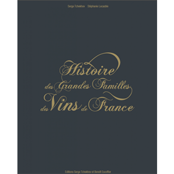 Raamat Histoire des Grandes Familles des Vins de France