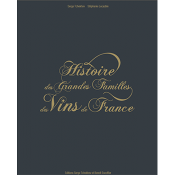 Raamat Histoire des Grandes Familles des Vins de France